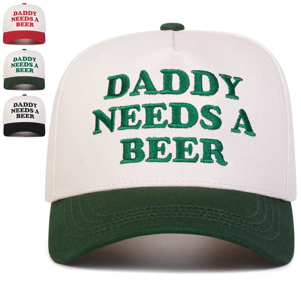 Daddy Needs A Beer Baseball Cap