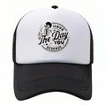 Have The Day You Deserve Trucker Cap