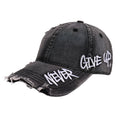 Never Give Up Scratched Baseball Cap
